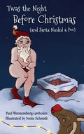 Twas the Night Before Christmas (and Santa Needed a Poo) - Hardcover