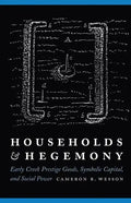 Households and Hegemony: Early Creek Prestige Goods, Symbolic Capital, and Social Power - Paperback