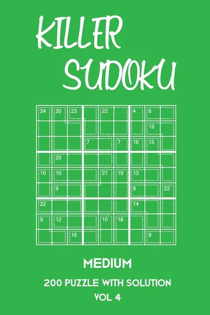 Killer Sudoku Medium 200 Puzzle WIth Solution Vol 4: 9x9, Advanced sumoku Puzzle Book, 2 puzzles per page - Paperback