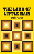 The Land of Little Rain - Hardcover