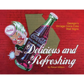 Delicious and Refreshing: Georgia's Vintage Coca-Cola Wall Signs - Paperback