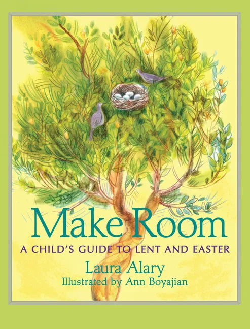 Make Room: A Child's Guide to Lent and Easter -- Part of the Circle of Wonder Series - Paperback