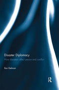 Disaster Diplomacy: How Disasters Affect Peace and Conflict - Paperback