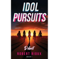 Idol Pursuits: Debut - Paperback