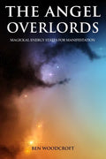 The Angel Overlords: Magickal Energy States for Manifestation - Paperback