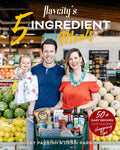 Flavcity's 5 Ingredient Meals: 50 Easy & Tasty Recipes Using the Best Ingredients from the Grocery Store (Heart Healthy Budget Cooking) - Hardcover