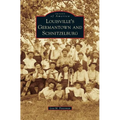 Louisville's Germantown and Schnitzelburg - Hardcover