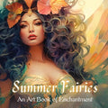 Summer Fairies: An Art Book of Enchantment - Paperback