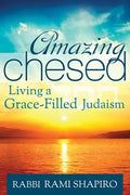 Amazing Chesed: Living a Grace-Filled Judaism - Paperback