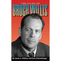 The Films of Bruce Willis (hardback) - Hardcover