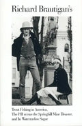 Trout Fishing in America, Pill Vs Springhill Mine Disaster, in Watermelon Sugar - Paperback