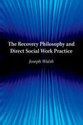 Recovery Philosophy and Direct Social Work Practice - Paperback