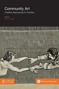 Community Art: Creative Approaches to Practice - Paperback