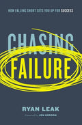 Chasing Failure: How Falling Short Sets You Up for Success - Paperback