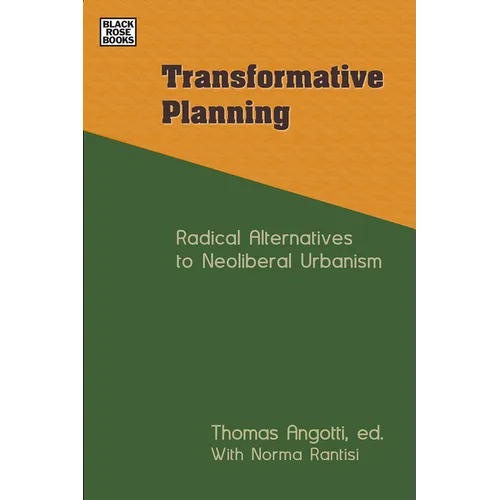 Transformative Planning: Radical Alternatives to Neoliberal Urbanism - Paperback