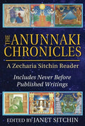 The Anunnaki Chronicles: A Zecharia Sitchin Reader - Hardcover