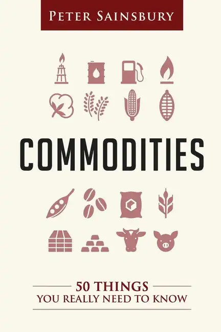 Commodities 50 Things You Need To Know - Paperback