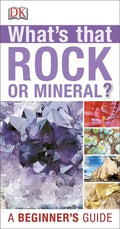 Whats That Rock or Mineral: A Beginner's Guide - Paperback