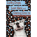 Lucky Dogs, Lost Hats, and Dating Don'ts: Hi-Lo Stories about Real Life - Paperback
