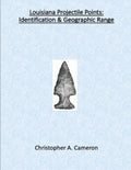 Louisiana Projectile Points: Identification & Geographic Range - Paperback