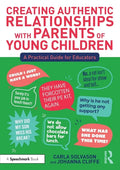 Creating Authentic Relationships with Parents of Young Children: A Practical Guide for Educators - Paperback