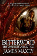 Bitterwood: The Complete Collection - Paperback