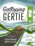 Galloping Gertie: The True Story of the Tacoma Narrows Bridge Collapse - Hardcover