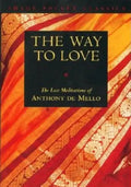 Way to Love: The Last Meditations of Anthony de Mello - Paperback