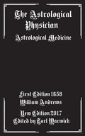 The Astrological Physician: Astrological Medicine - Paperback