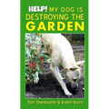 Help! My Dog is Destroying the Garden - Paperback