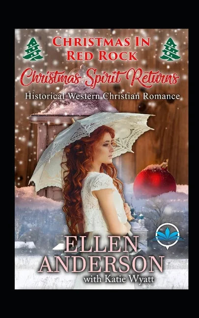 Christmas Spirit Returns: Historical Western Romance - Paperback