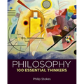 Philosophy: 100 Essential Thinkers - Hardcover