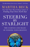 Steering by Starlight: The Science and Magic of Finding Your Destiny - Paperback