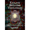 Keys for Everyday Theologians - Paperback