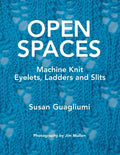 Open Spaces: Machine Knit Eyelets, Ladders and Slits - Paperback