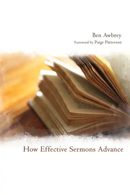 How Effective Sermons Advance - Hardcover