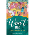 I Won't Be!: A Declaration of You - Paperback
