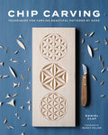 Chip Carving: Techniques for Carving Beautiful Patterns by Hand - Paperback