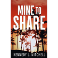 Mine to Share Special Edition Paperback - Paperback