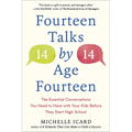Fourteen Talks by Age Fourteen: The Essential Conversations You Need to Have with Your Kids Before They Start High School - Paperback