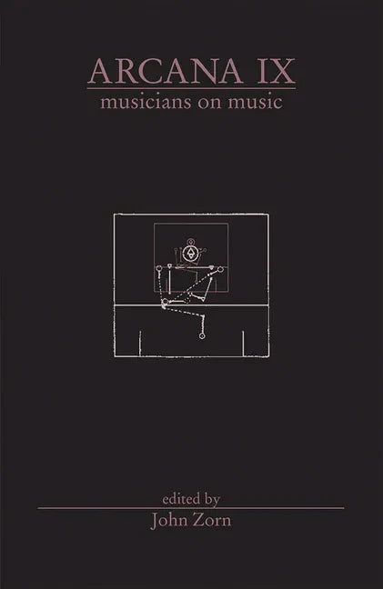 Arcana IX: Musicians on Music - Paperback