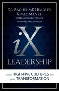 IX Leadership: Create High-Five Cultures and Guide Transformation - Paperback
