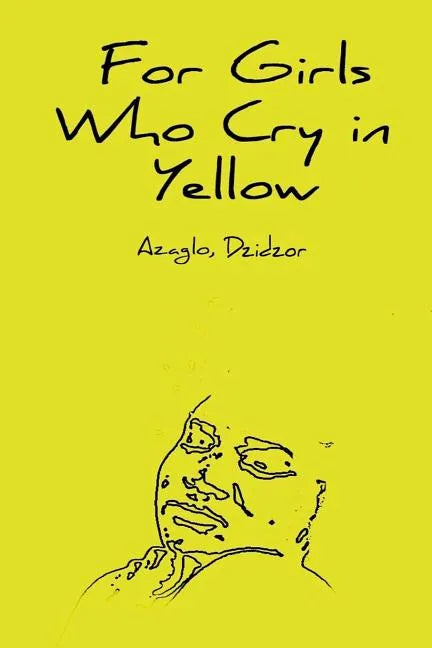 For Girls Who Cry in Yellow - Paperback