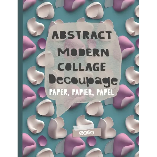 Abstract Modern Collage Decoupage Paper: Print and Pattern Illustrated paper - Paperback