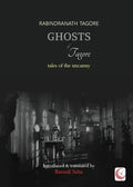 Ghosts of Tagore: Tales of the Uncanny - Paperback