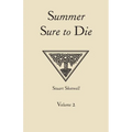 Summer Sure to Die: Volume 2 - Paperback