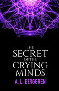 The Secret of the Crying Minds - Paperback