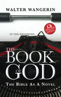 The Book of God: The Bible as a Novel - Paperback