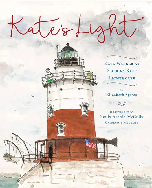 Kate's Light: Kate Walker at Robbins Reef Lighthouse - Hardcover