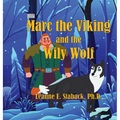 Marc the Viking and the Wily Wolf - Hardcover